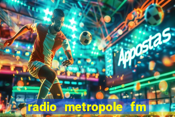 radio metropole fm salvador bahia